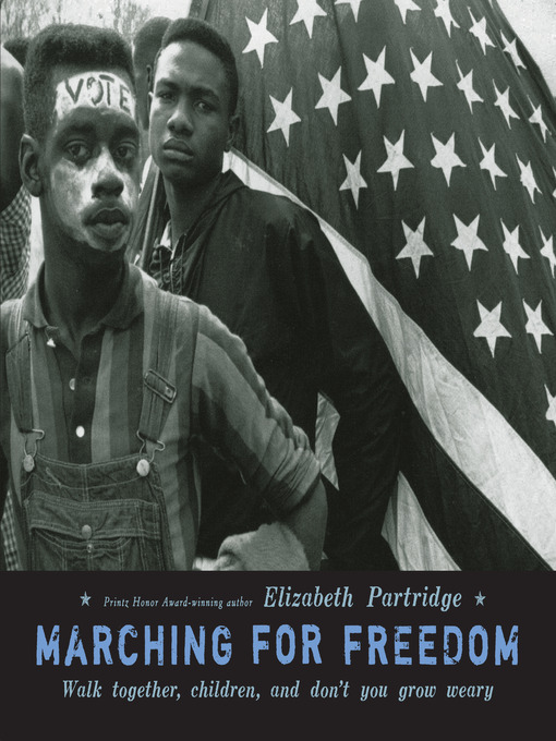 Title details for Marching For Freedom by Elizabeth Partridge - Wait list